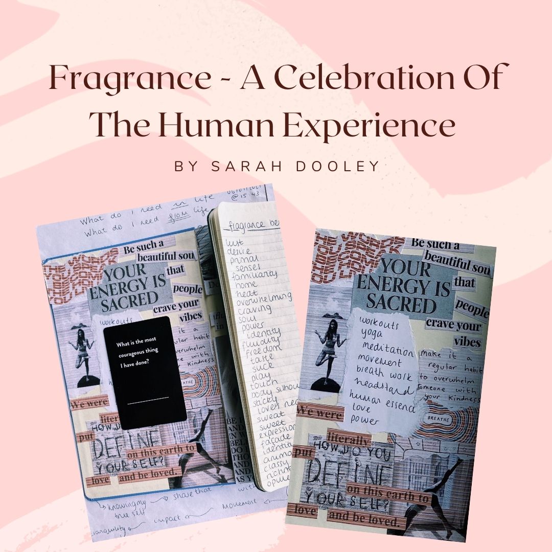Fragrance - a celebration of the Human Experience